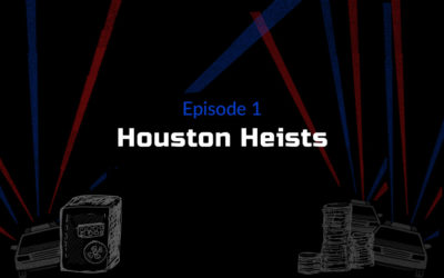 Houston Heists